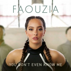 Faouzia - You Dont Even Know Me